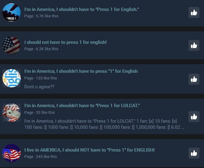 Screenshot of several ignorant, bigoted facebook groups complaining about having to "press 1 for English" in the United States.