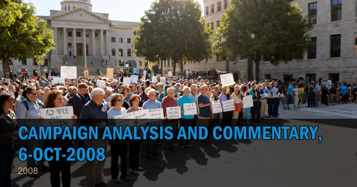 Campaign Analysis and Commentary, 6-Oct-2008