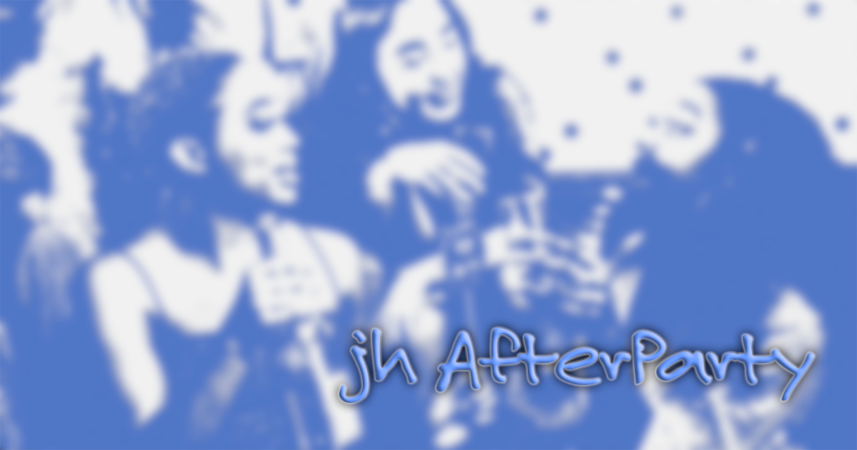 Banner for "JH AfterParty" newsletter & related content.